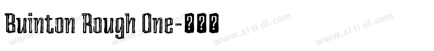 Buinton Rough One字体转换 Buinton Rough One字体转换